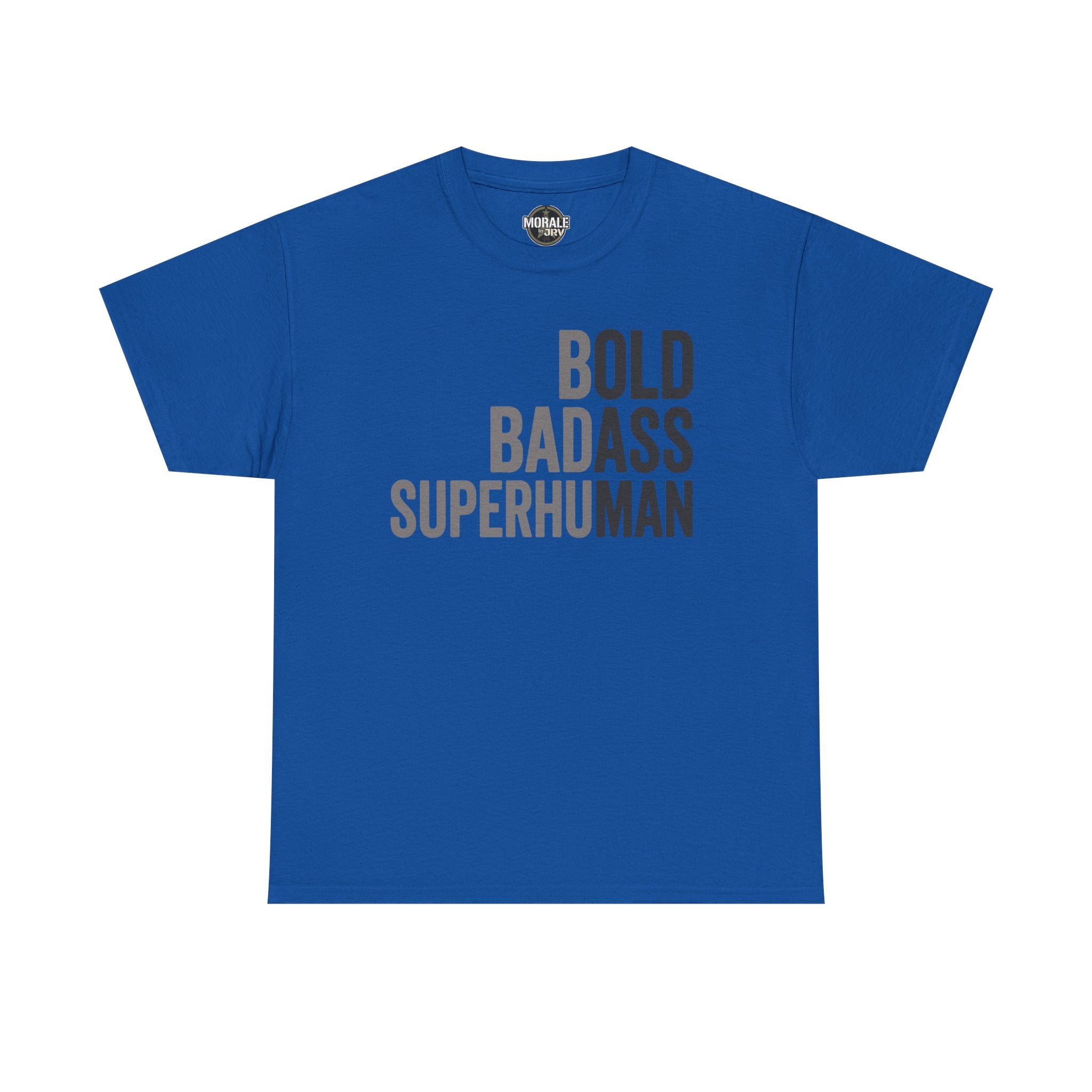 Royal blue T-shirt, 'BOLD BADASS SUPERHUMAN' front text graphic
