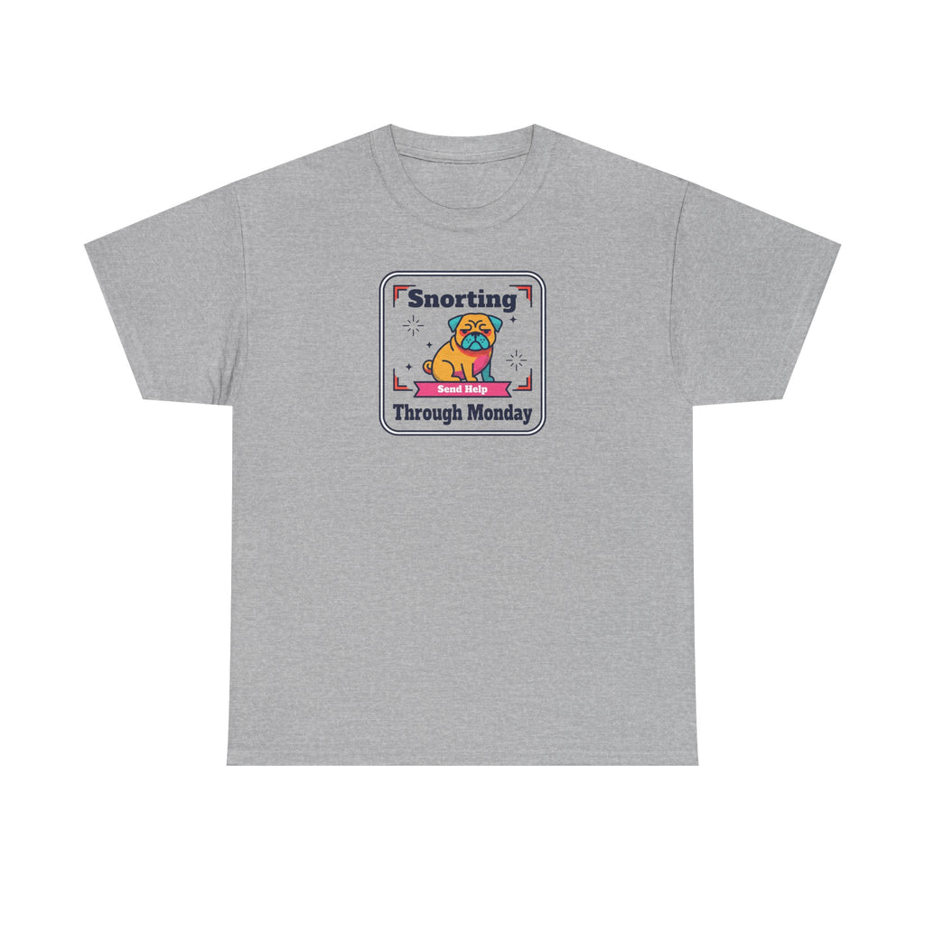 Charcoal T-shirt with front pug graphic and 'Snorting Through Monday' text