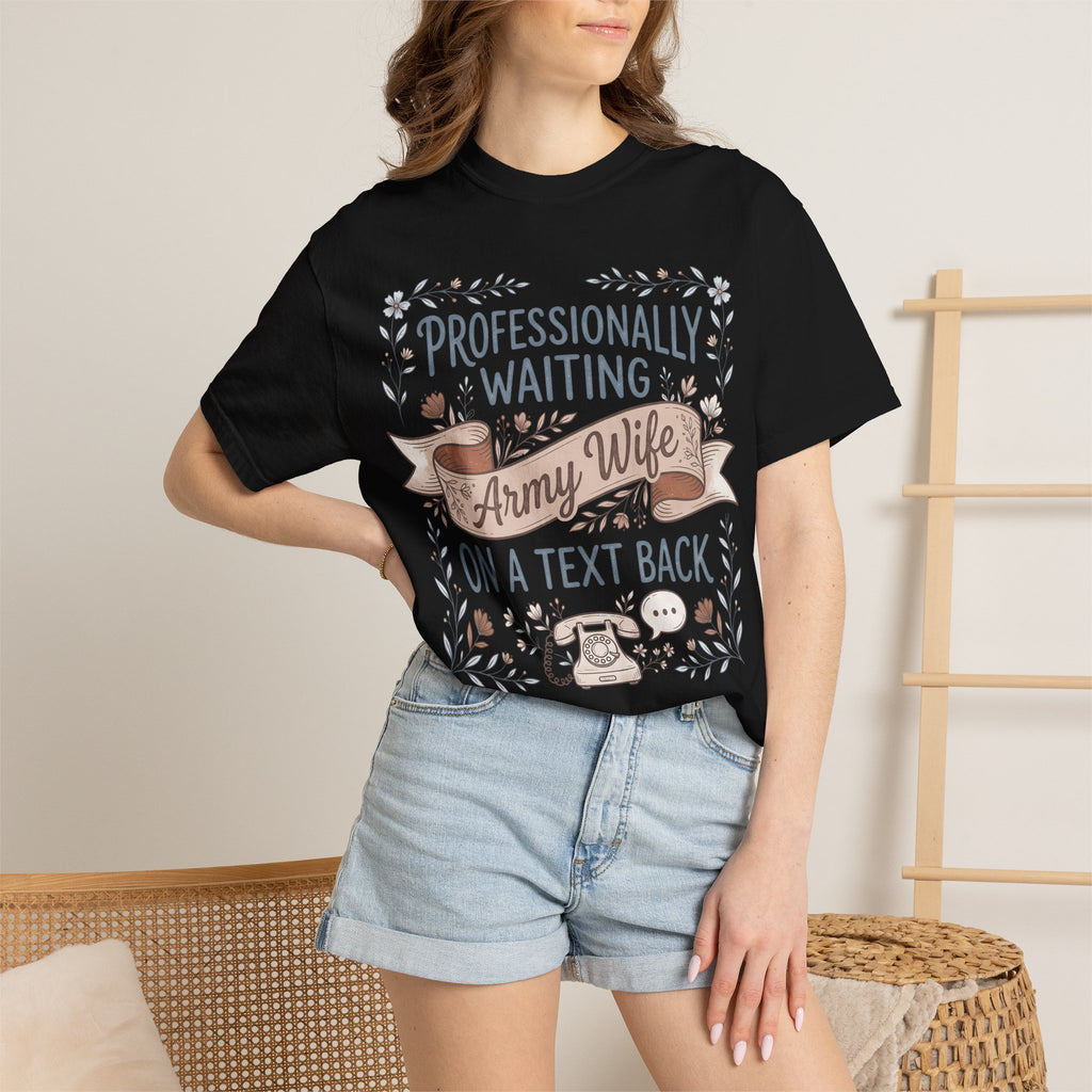Black crewneck T-shirt with floral 'Professionally Waiting' banner and 'Army Wife' text.