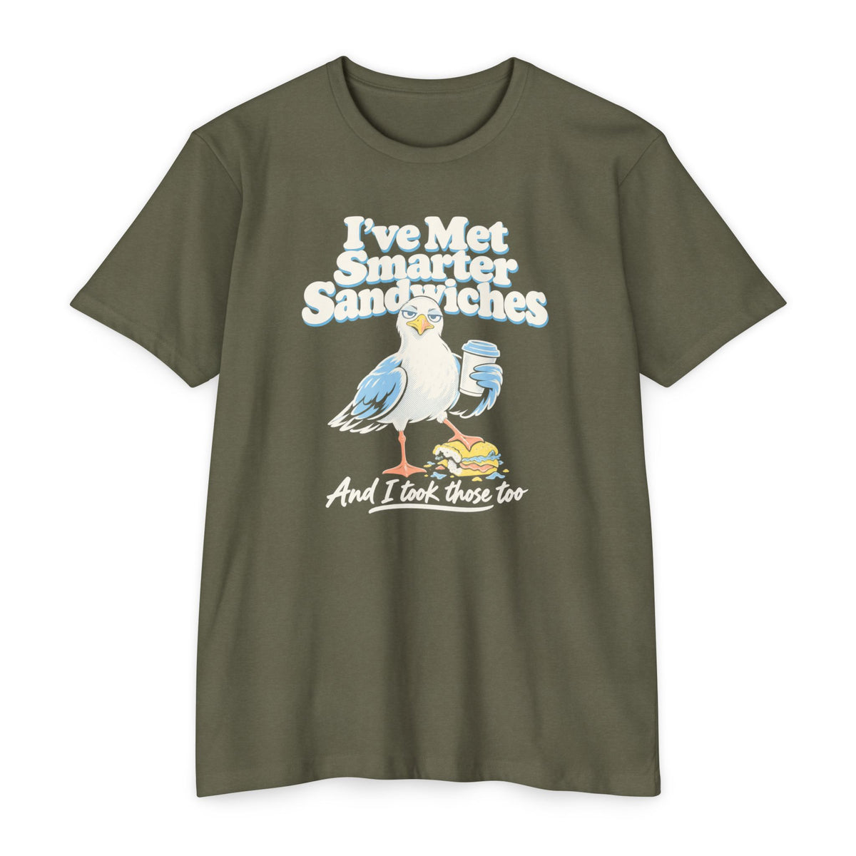 Olive green crewneck T-shirt with seagull graphic and text “I’ve Met Smarter Sandwiches”