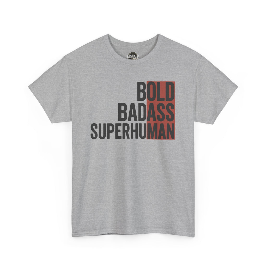Charcoal crew neck graphic T-shirt with bold "BOLD BADASS SUPERHUMAN" text