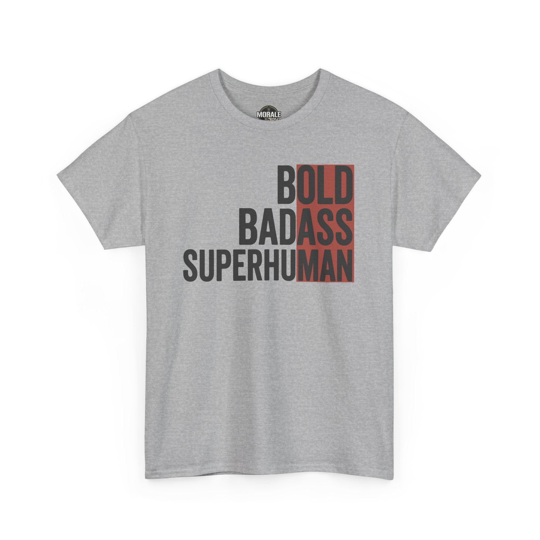 Charcoal crew neck graphic T-shirt with bold "BOLD BADASS SUPERHUMAN" text
