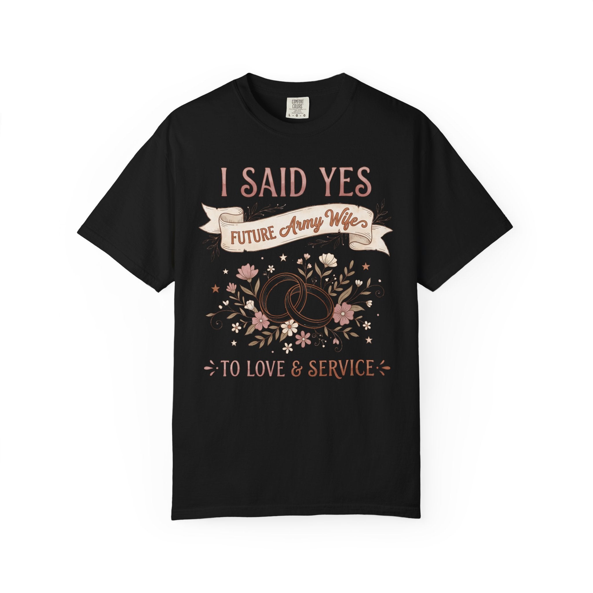 Black T-shirt with "I SAID YES" floral wedding rings and "Future Army Wife"