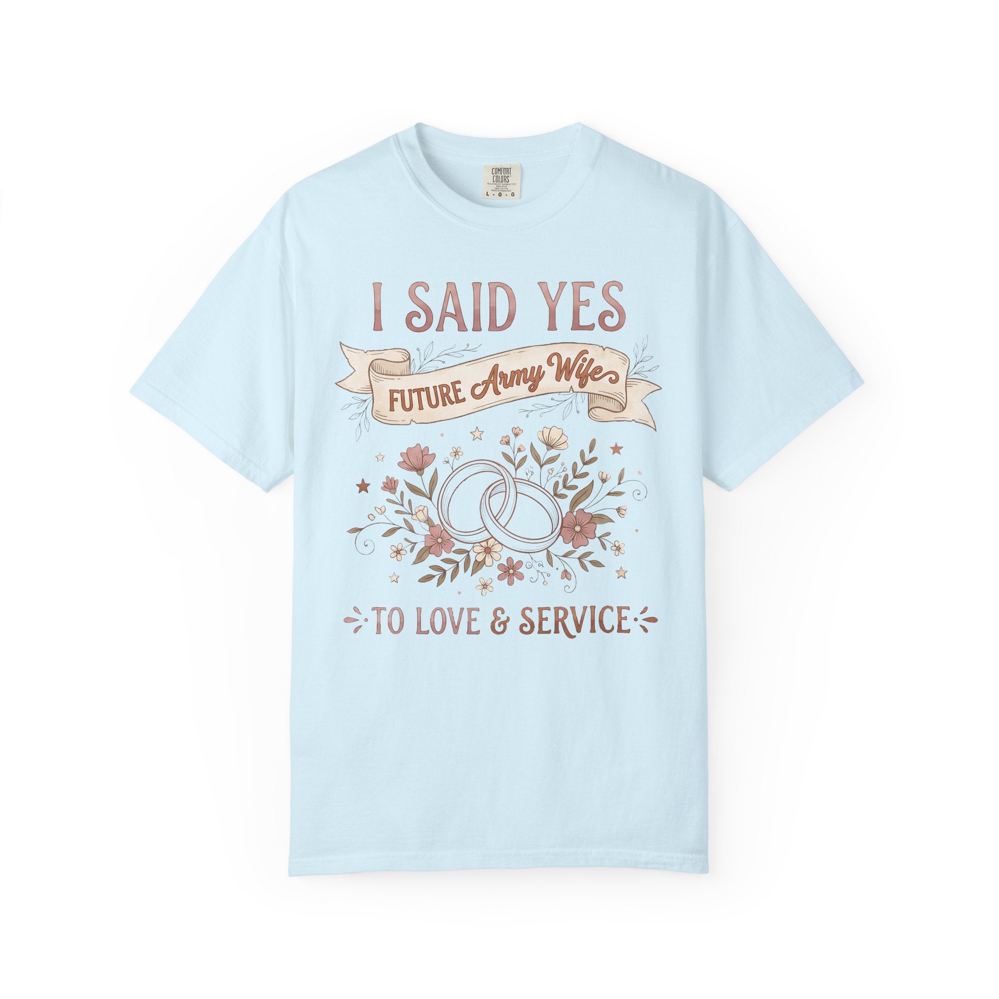 Light blue T-shirt with "I SAID YES" floral wedding rings and "Future Army Wife"