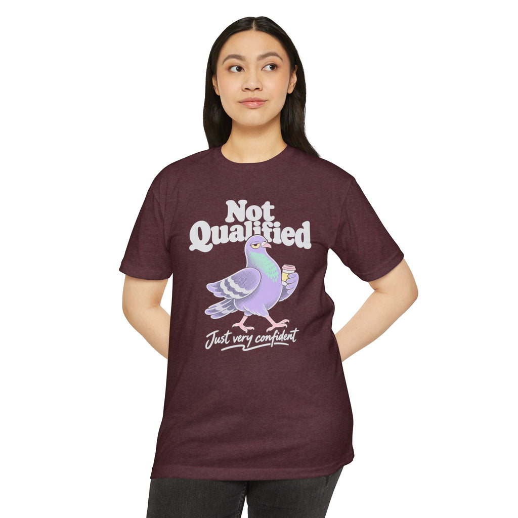 Maroon graphic t-shirt with pigeon and 'Not Qualified, Just very confident' text