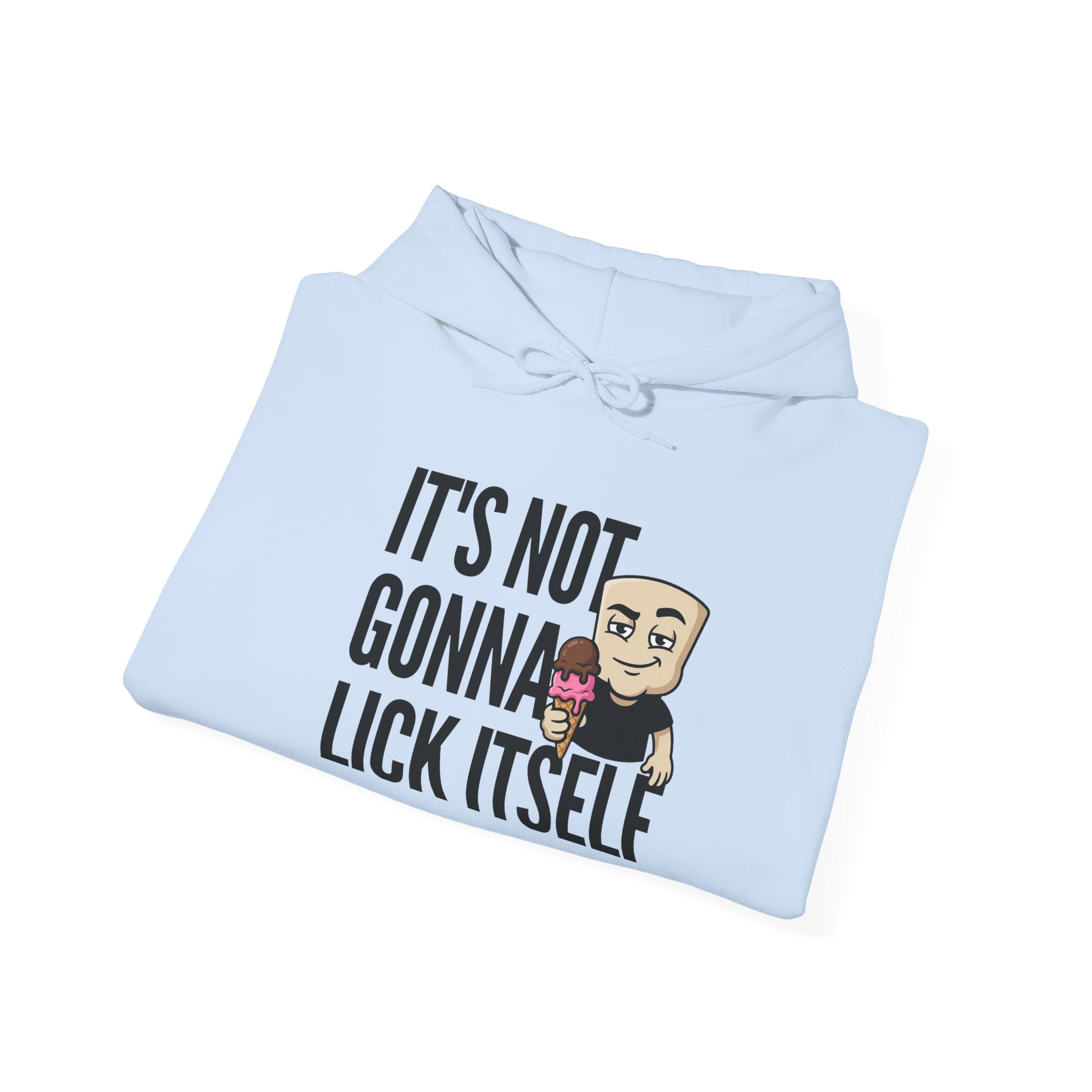 Light blue hoodie folded with 'IT'S NOT GONNA LICK ITSELF' ice cream graphic