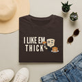 Dark brown T-shirt with “I Like Em Thick” pancake graphic on the front