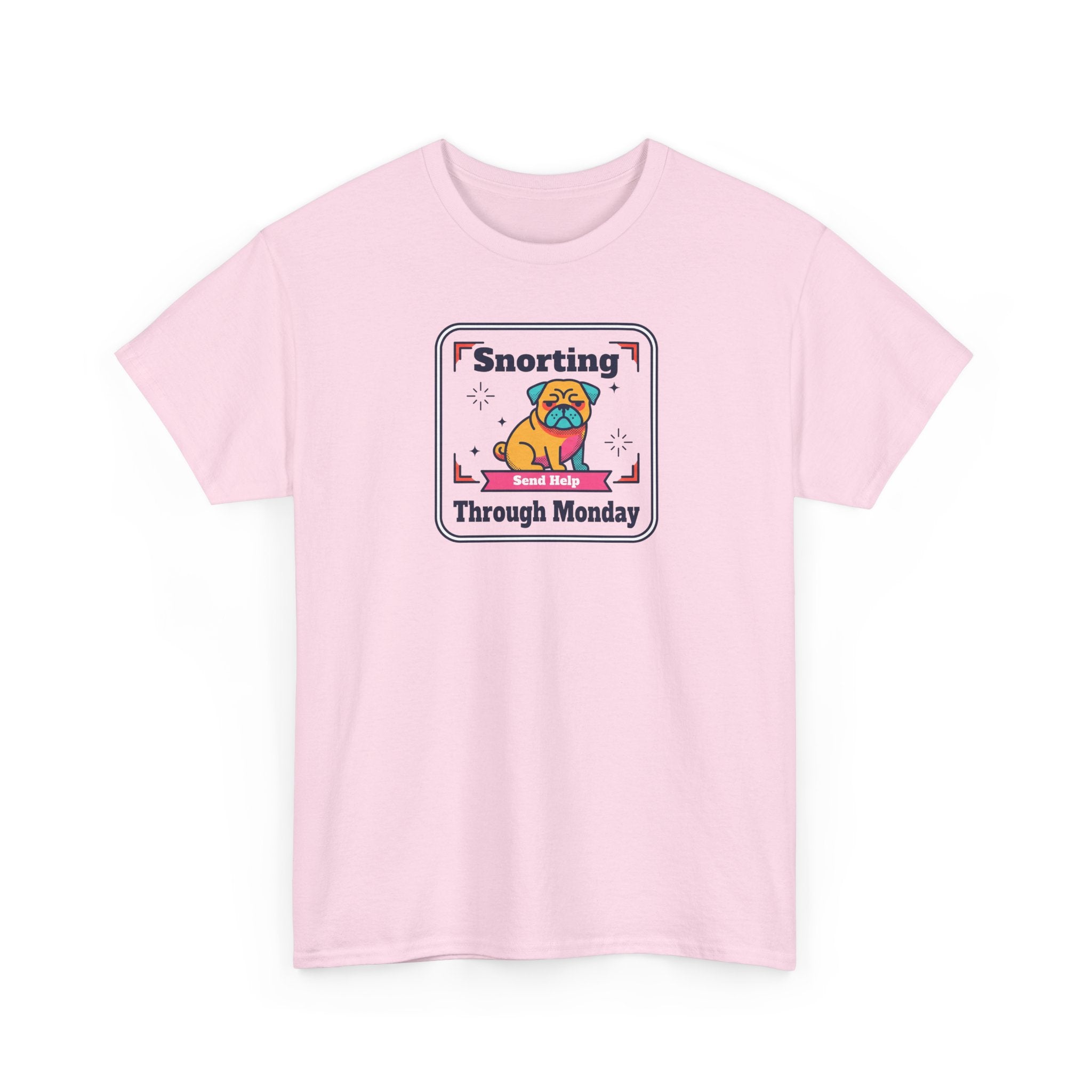 Light pink crewneck T-shirt with 'Snorting Through Monday' pug graphic on chest.
