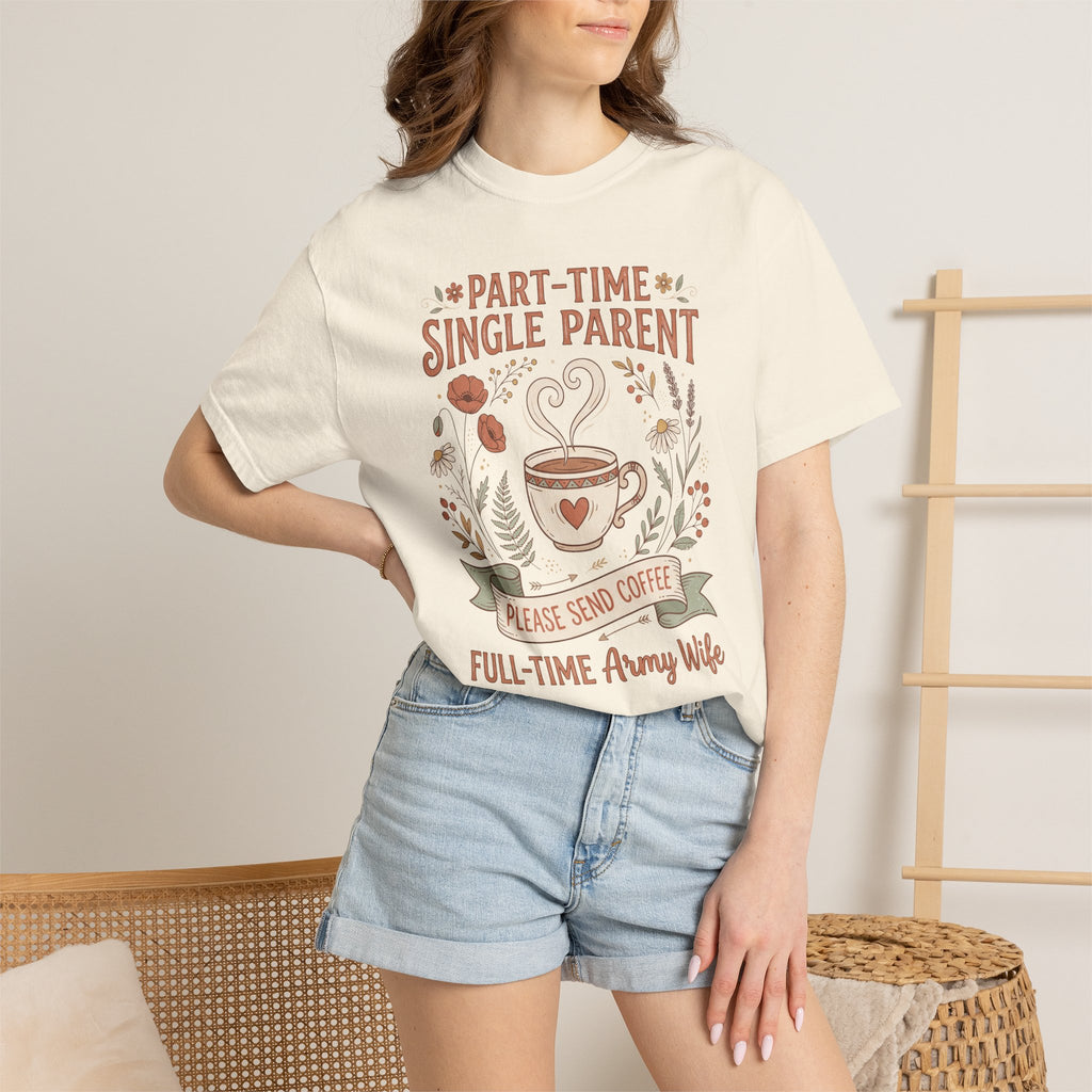 White T-shirt with floral “Part-Time Single Parent” coffee graphic on front.