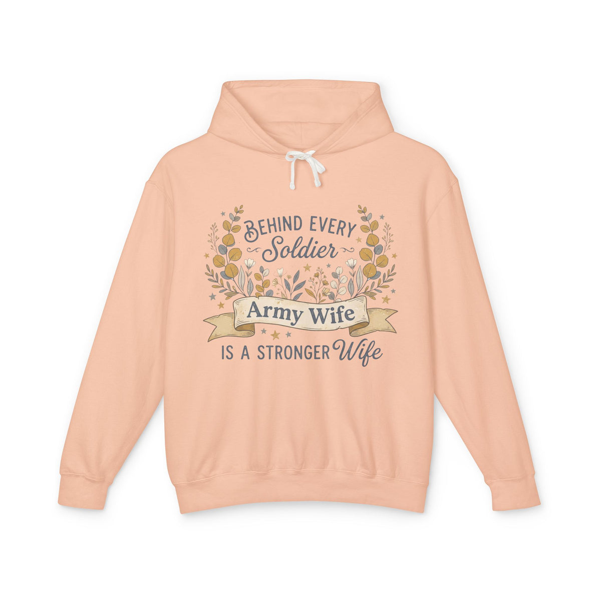 Peach pullover hoodie with floral wreath graphic and “Army Wife is a stronger wife” text