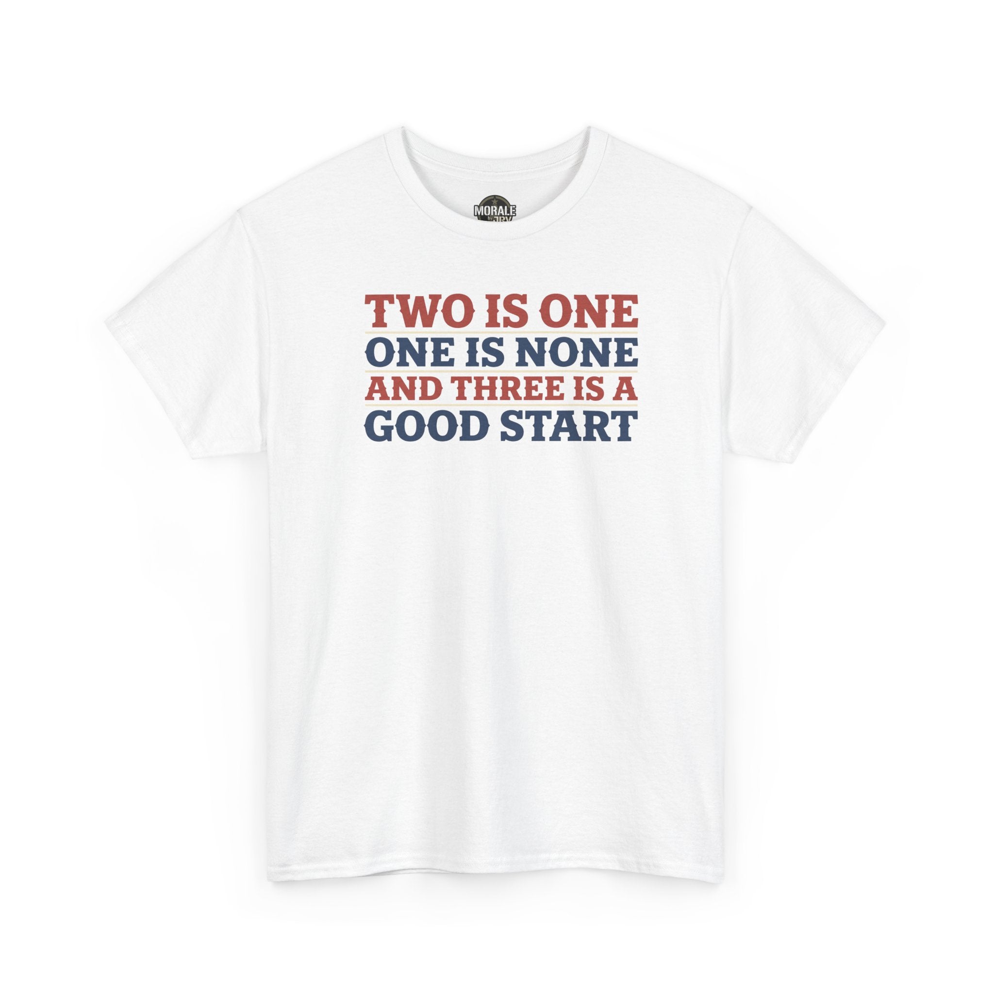 White graphic T-shirt with stacked 'Two is One...' slogan in red, blue, and gray