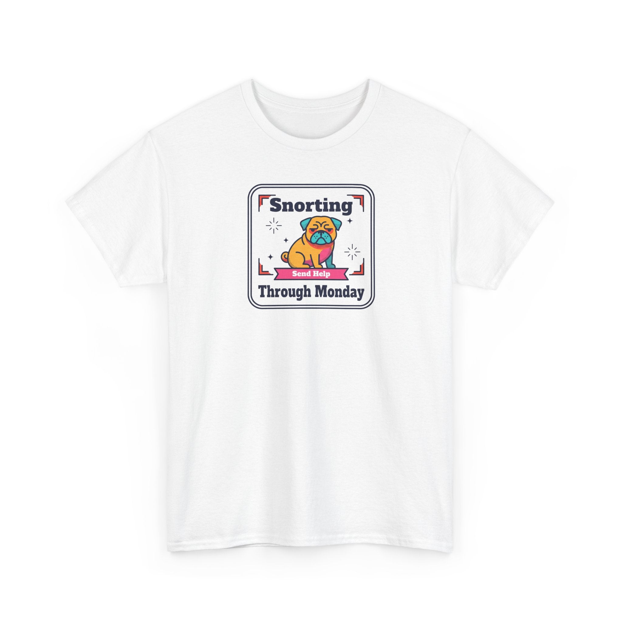 White crewneck T-shirt with pug “Snorting Through Monday” graphic on front