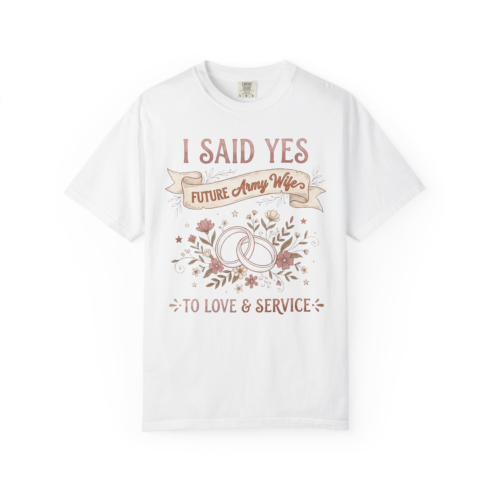 White T-shirt with "I SAID YES" floral wedding rings and "Future Army Wife"