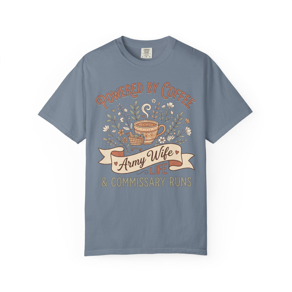 Slate blue crewneck T-shirt with 'Powered by Coffee' coffee graphic and 'Army Wife Life' text