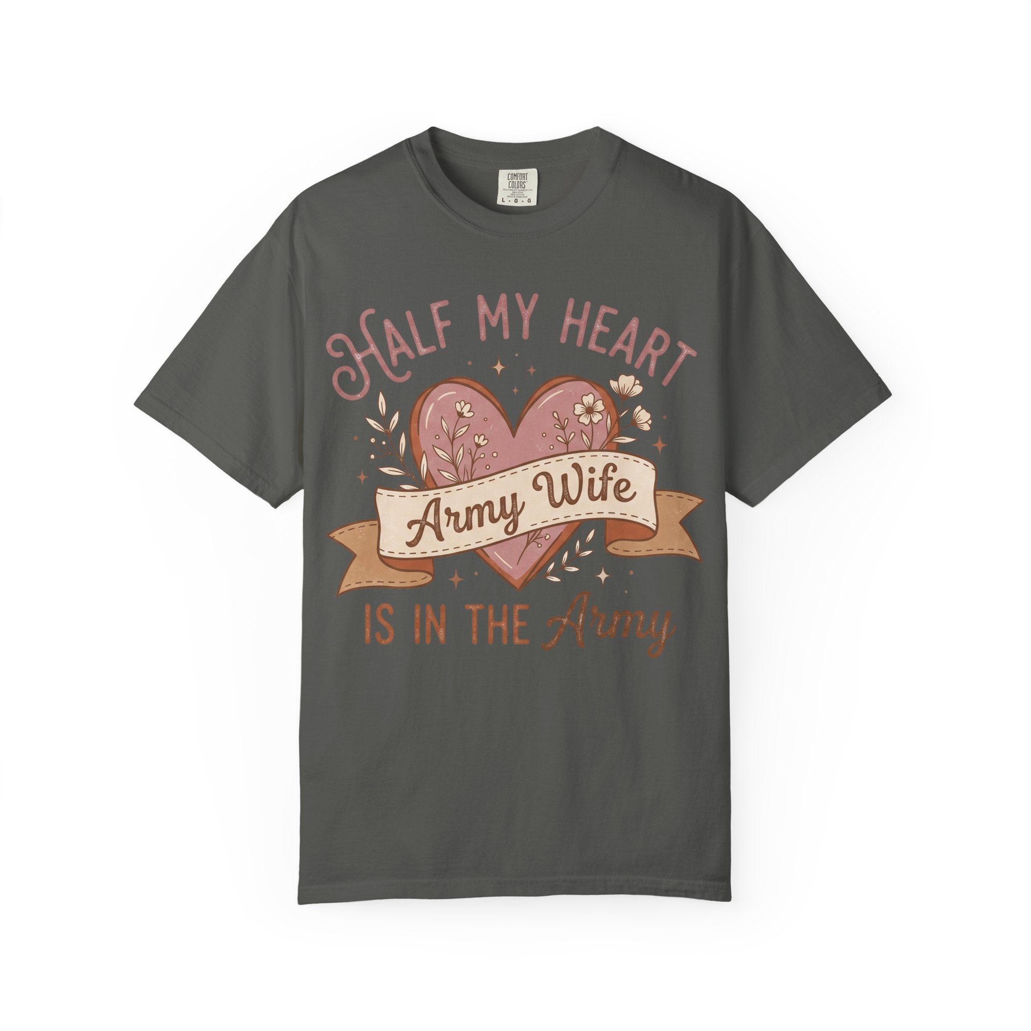 Charcoal gray T-shirt with floral heart graphic and “Army Wife” banner reading “Half My Heart”.