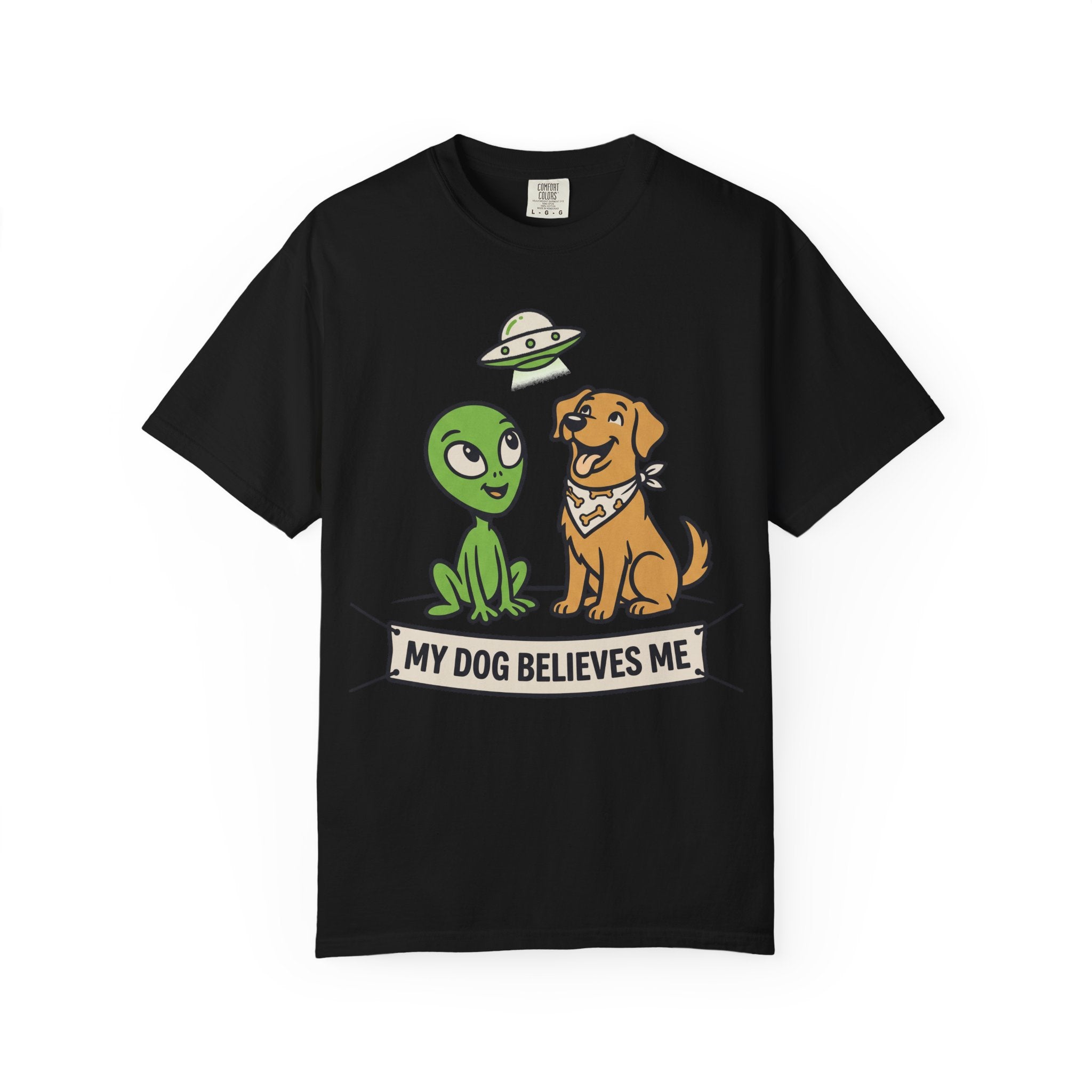 Black T-shirt with alien and dog graphic, 'MY DOG BELIEVES ME' text