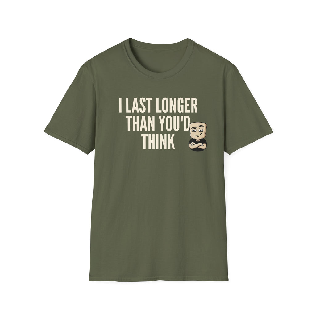Olive green T-shirt with front quote "I LAST LONGER THAN YOU'D THINK" and cartoon face