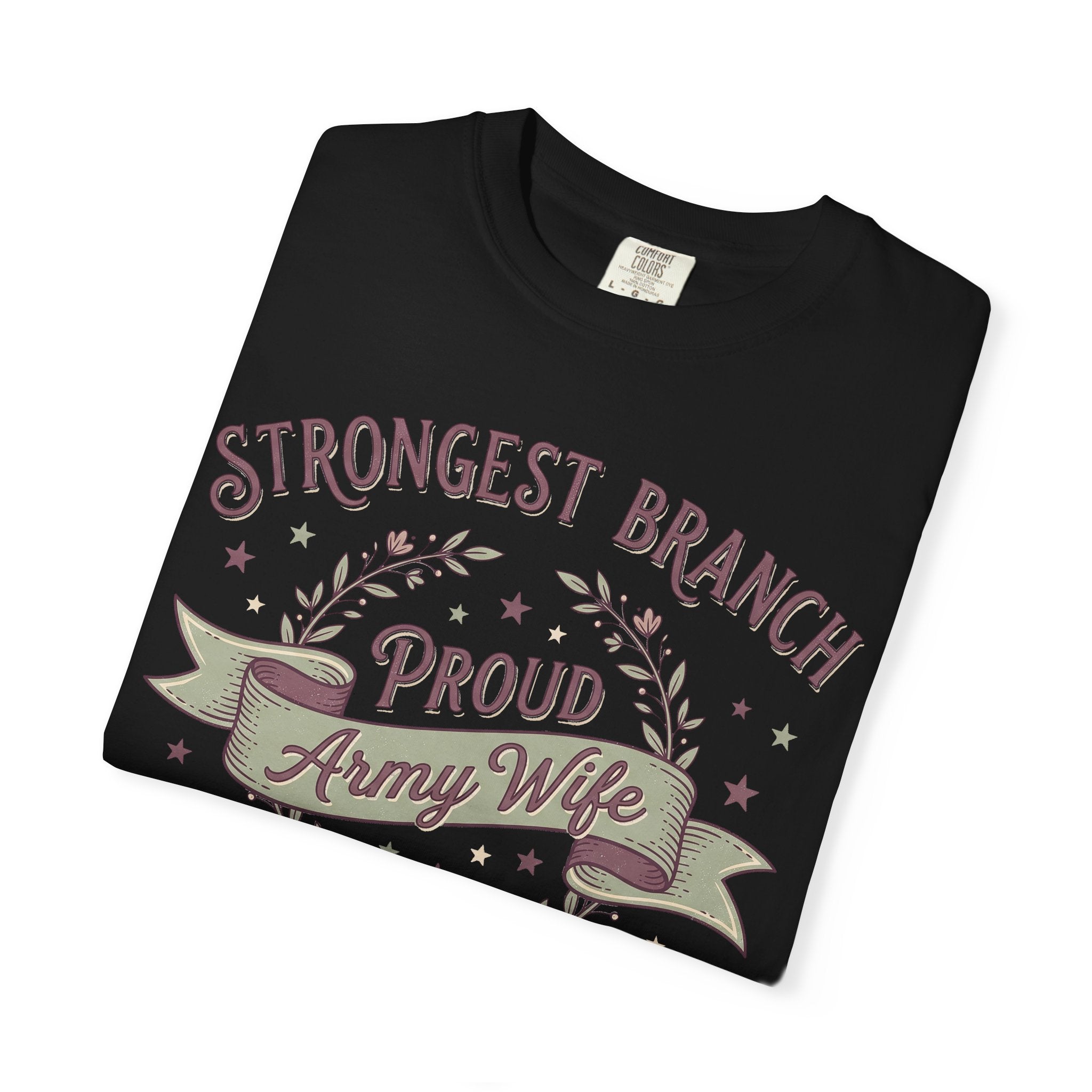 Black T-shirt with 'Strongest Branch Proud Army Wife' front graphic