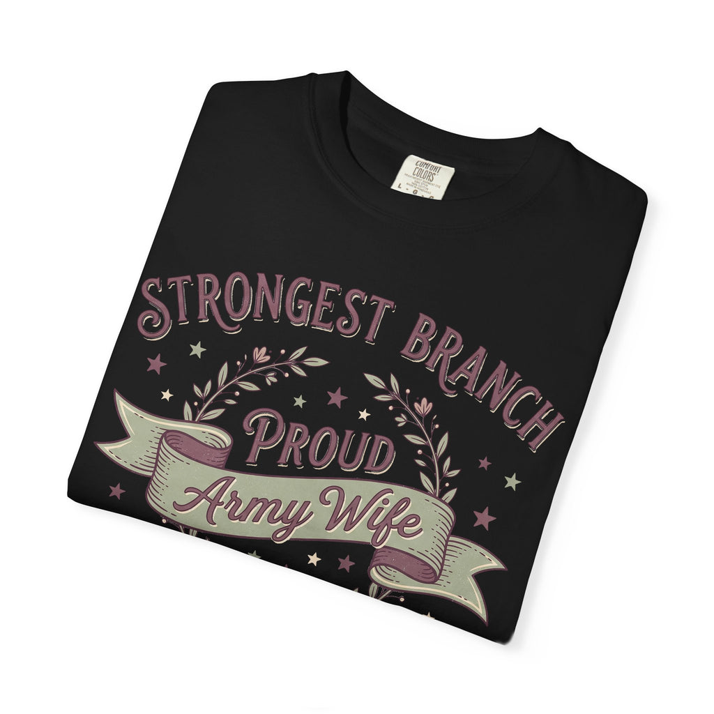 Black T-shirt with “STRONGEST BRANCH” “Proud Army Wife” patriotic ribbon graphic