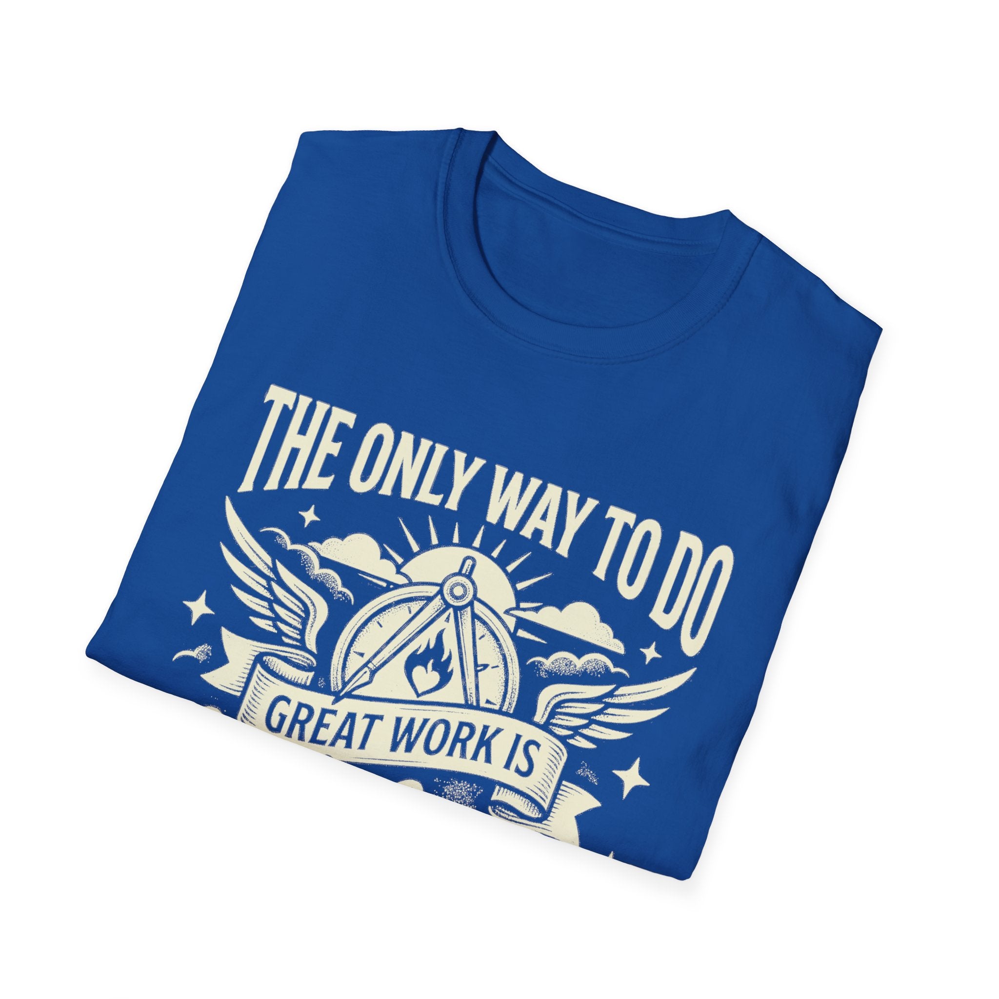 Royal blue tee with quote graphic: “THE ONLY WAY TO DO GREAT WORK IS”