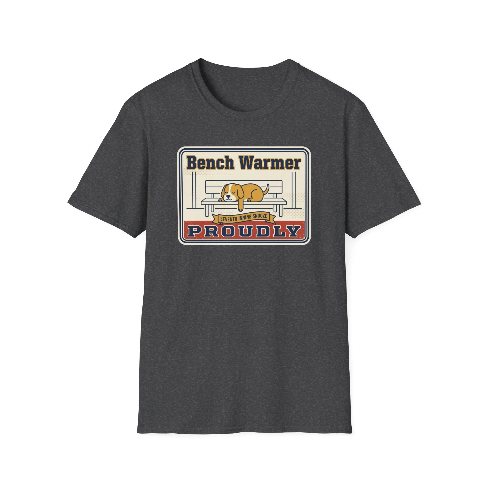 Charcoal T-shirt with “Bench Warmer Proudly” dog-on-bench graphic on front
