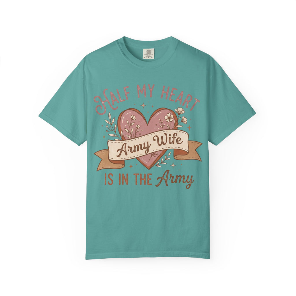 Teal T-shirt with floral heart graphic and text “Half My Heart” and “Army Wife”.