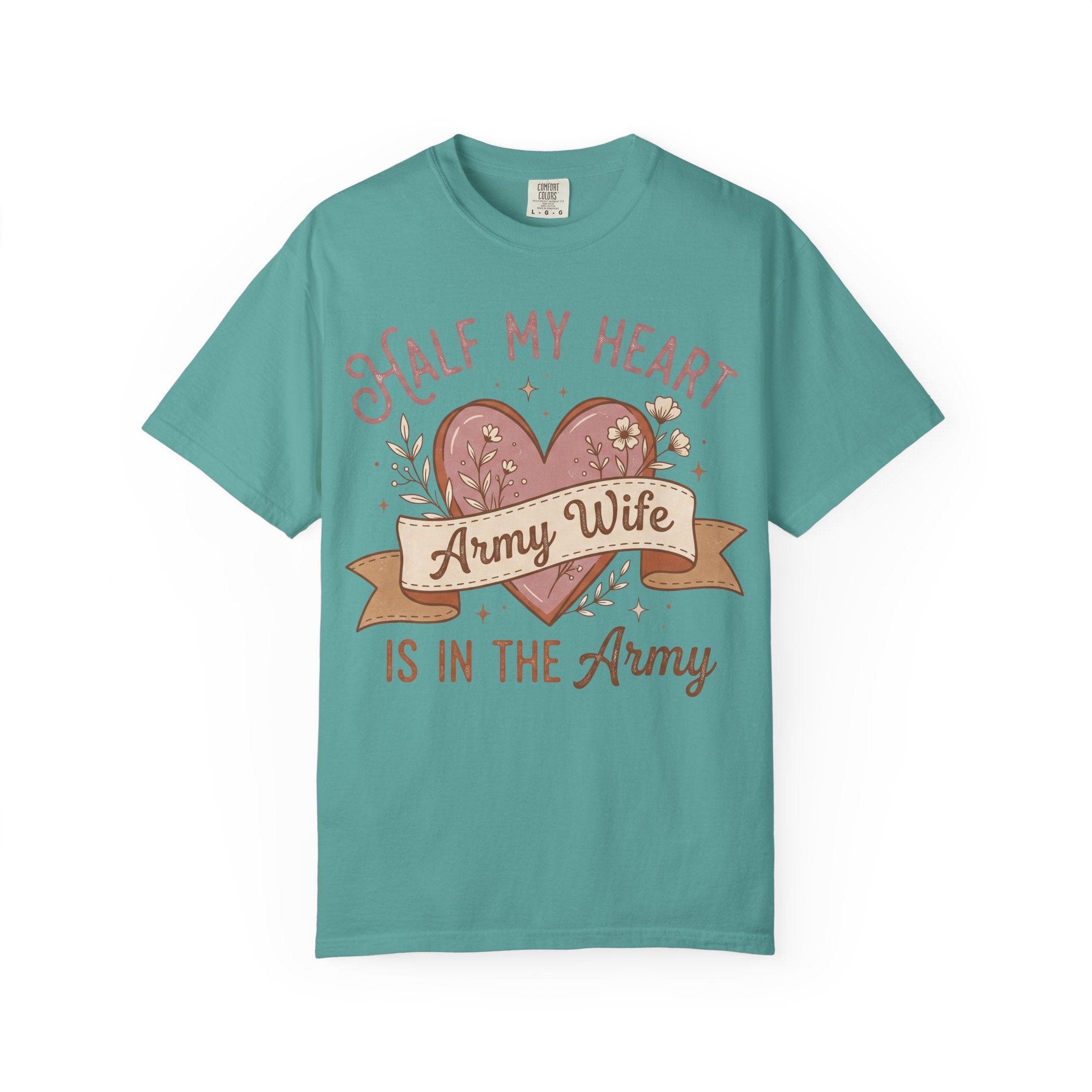 Teal T-shirt with floral heart graphic and text “Half My Heart” and “Army Wife”.