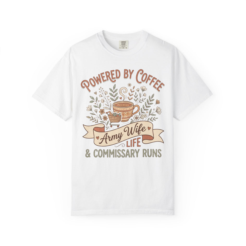 White crewneck T-shirt with 'Powered by Coffee' coffee graphic and 'Army Wife Life' text