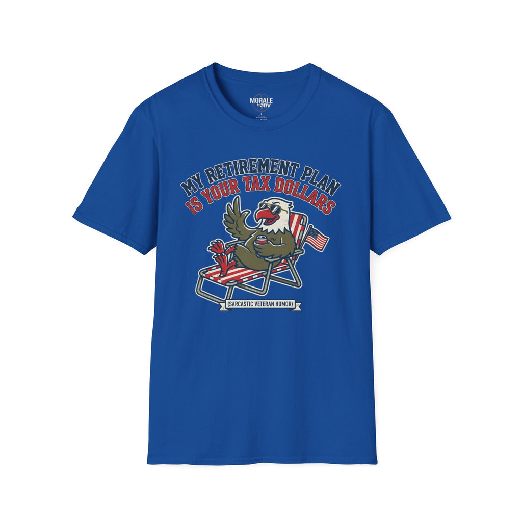 Royal Blue T-shirt with patriotic eagle graphic and “My Retirement Plan Is Your Tax Dollars”