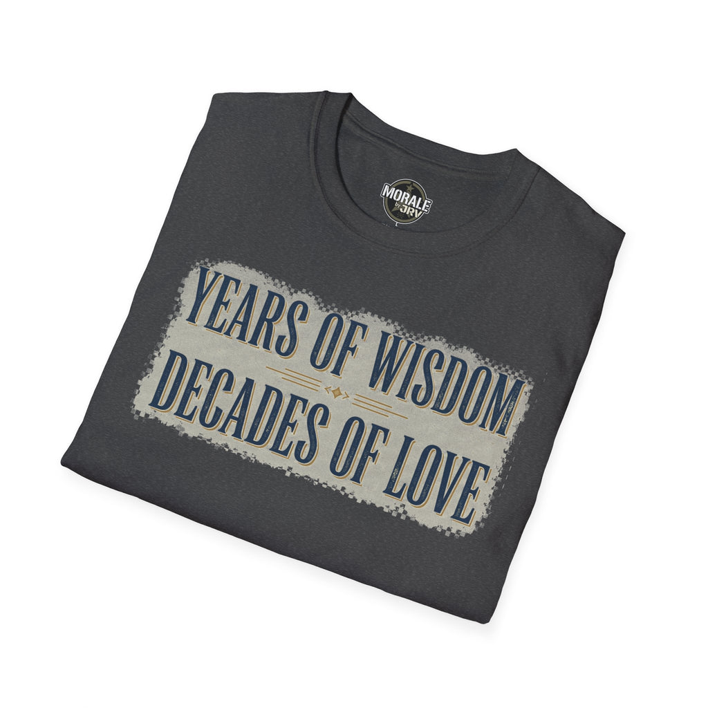 Dark heather gray T-shirt with “YEARS OF WISDOM DECADES OF LOVE” distressed text