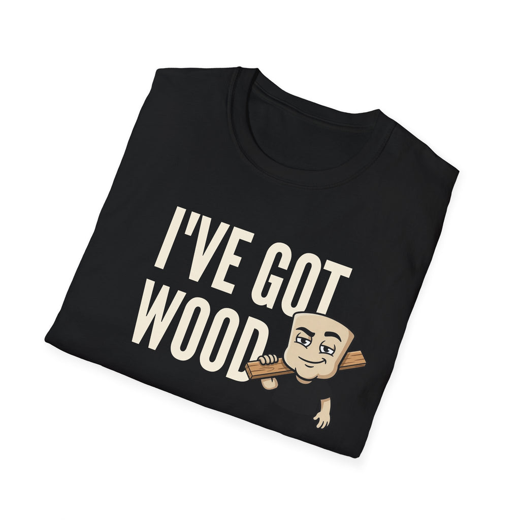 Black T-shirt with 'I'VE GOT WOOD' graphic and cartoon woodworker holding log