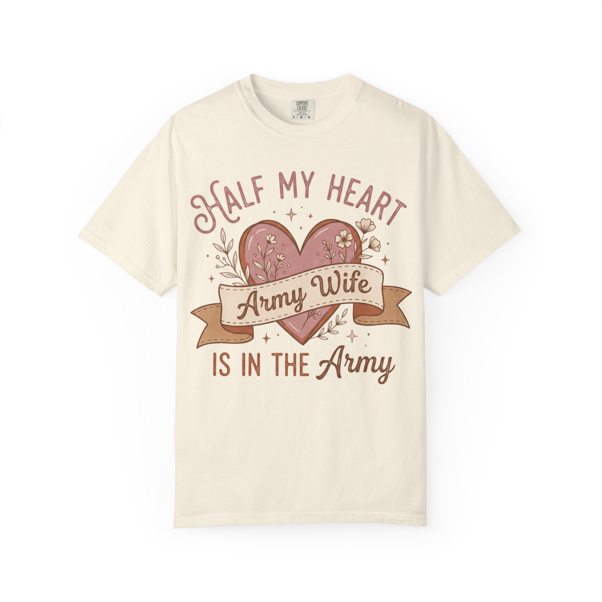 Ivory T-shirt with floral heart graphic and banner reading “Army Wife” with “Half My Heart”.