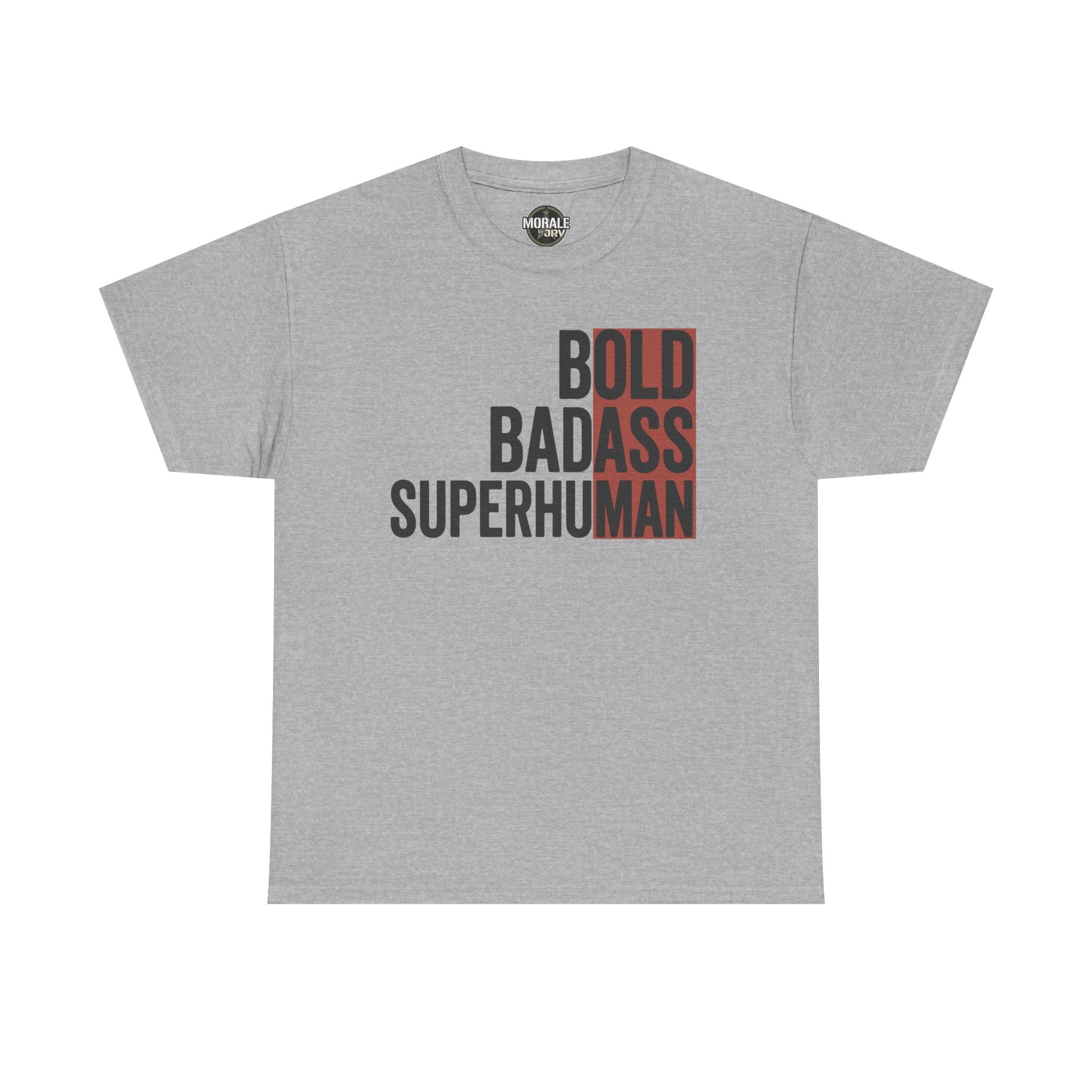 Heather gray graphic tee with bold text “BOLD BADASS SUPERHUMAN” on the front