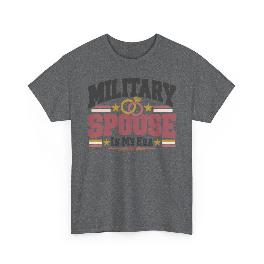Unisex heather gray T-shirt with “MILITARY SPOUSE IN MY ERA” graphic and stars