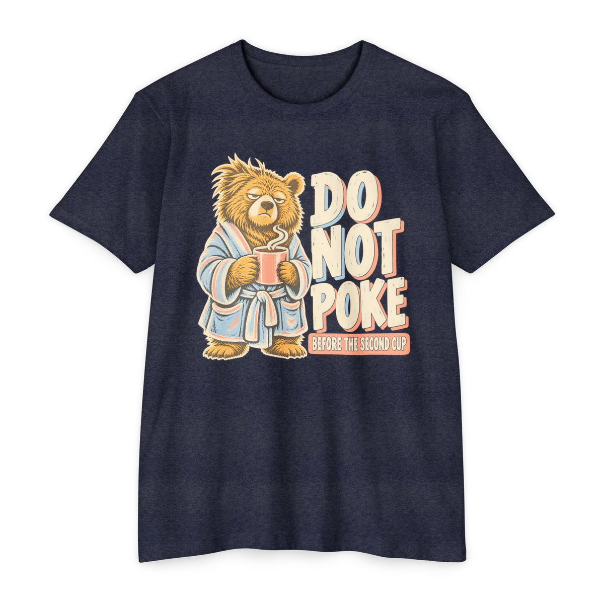 Navy T-shirt with grumpy bear holding a coffee cup and “DO NOT POKE” print