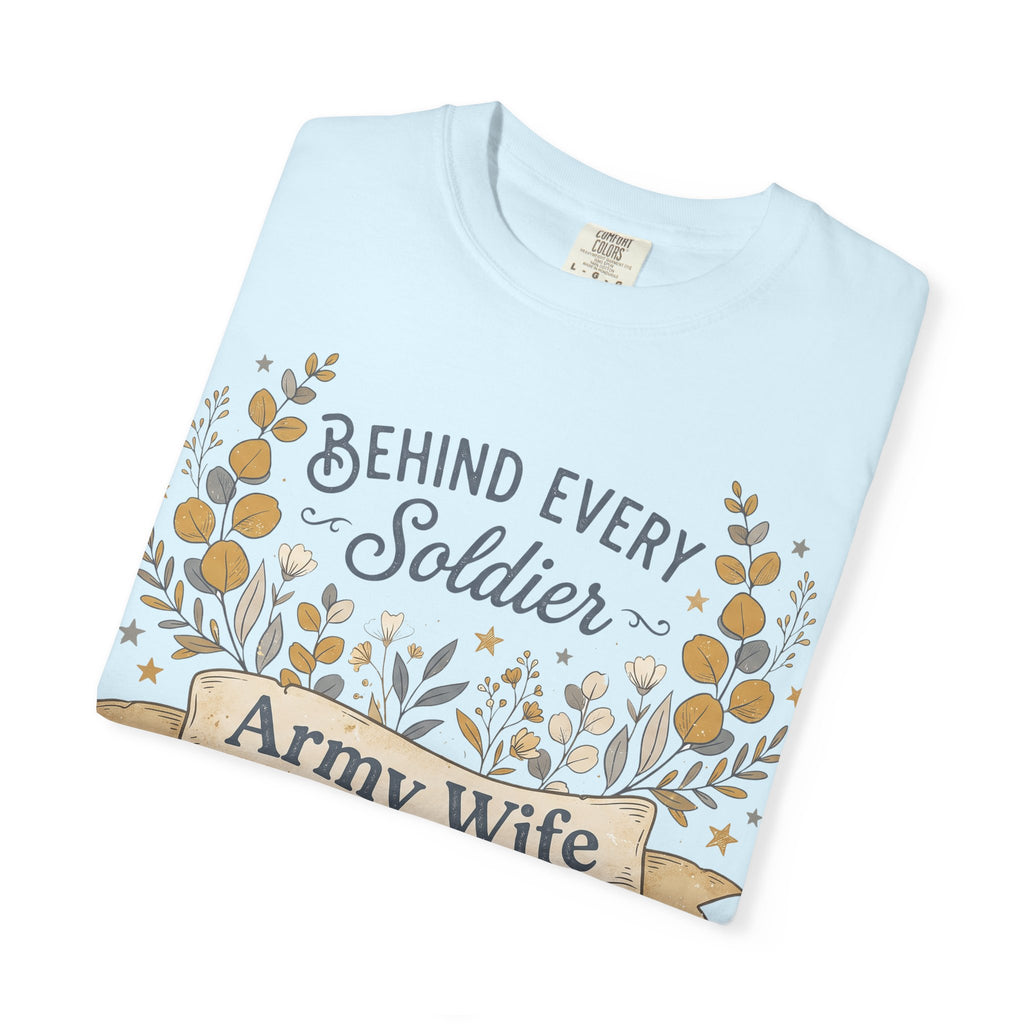 Light blue t-shirt with floral “Behind Every Soldier” “Army Wife” graphic