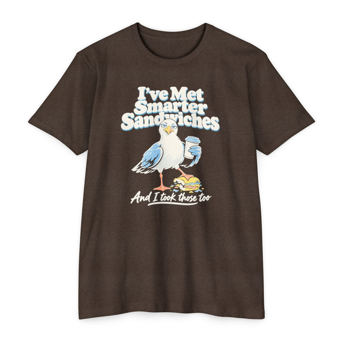 Dark brown crewneck T-shirt with seagull graphic and text “I’ve Met Smarter Sandwiches”