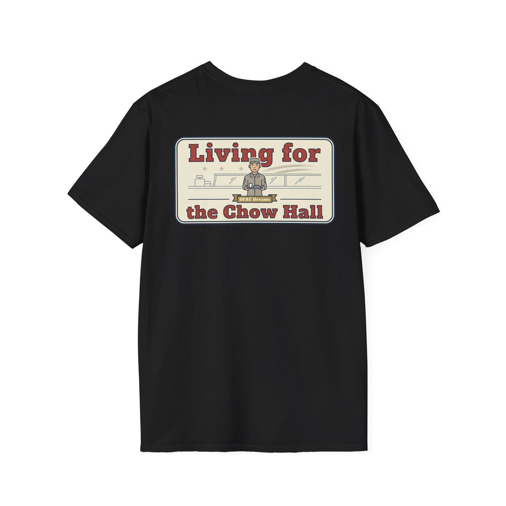 Black t-shirt with large vintage-style rectangular back graphic reading “Living for the Chow Hall”
