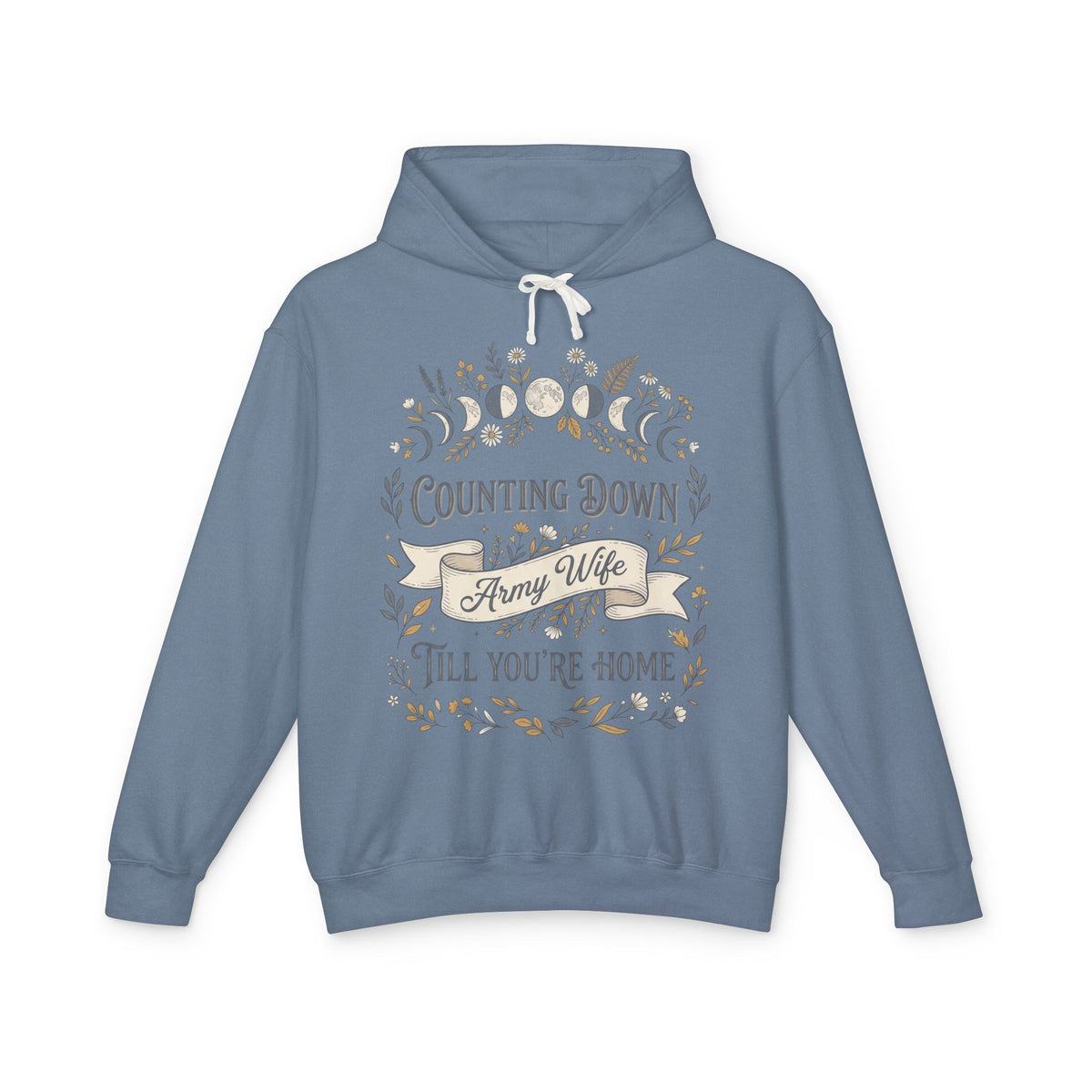 Slate blue hoodie with front wreath graphic and text: “COUNTING DOWN”, “ARMY WIFE”, “TILL YOU’RE HOME”