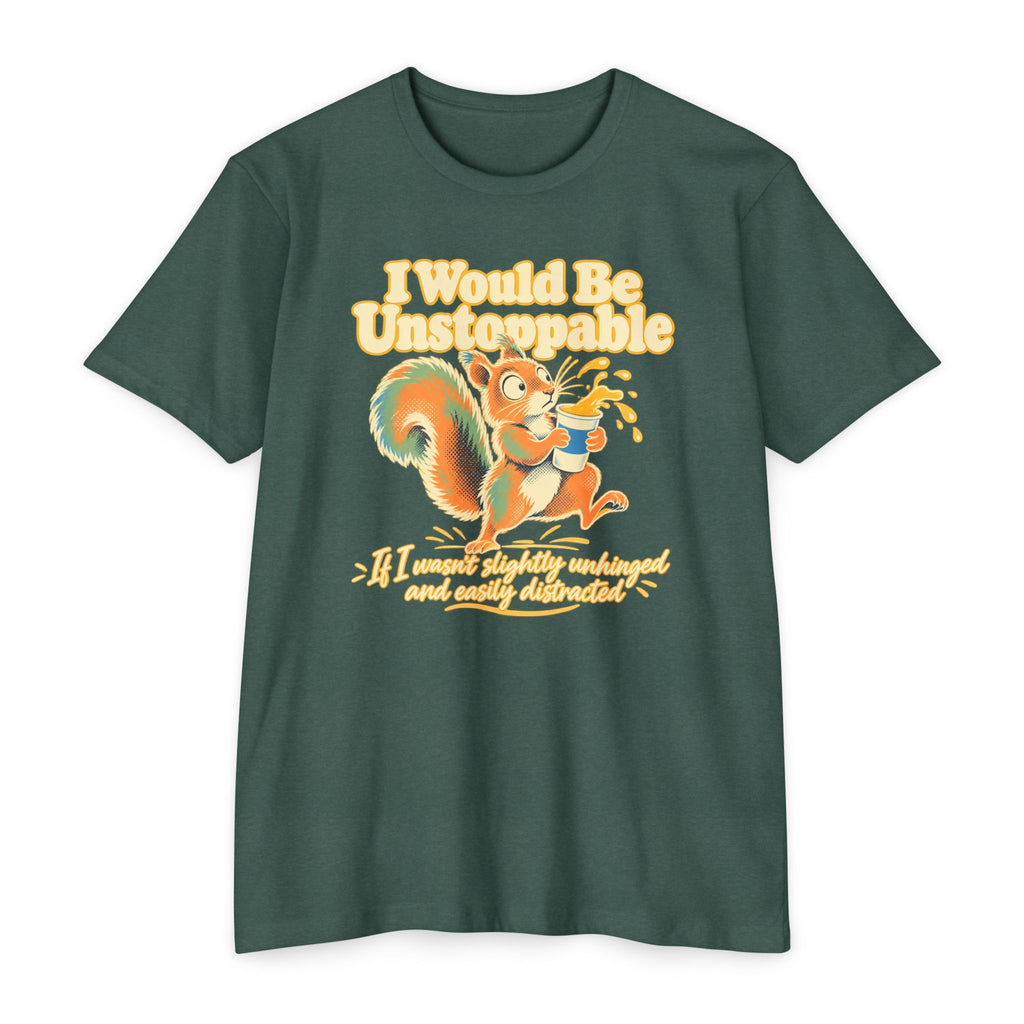 Teal green T-shirt with colorful squirrel graphic and 'I Would Be Unstoppable' text