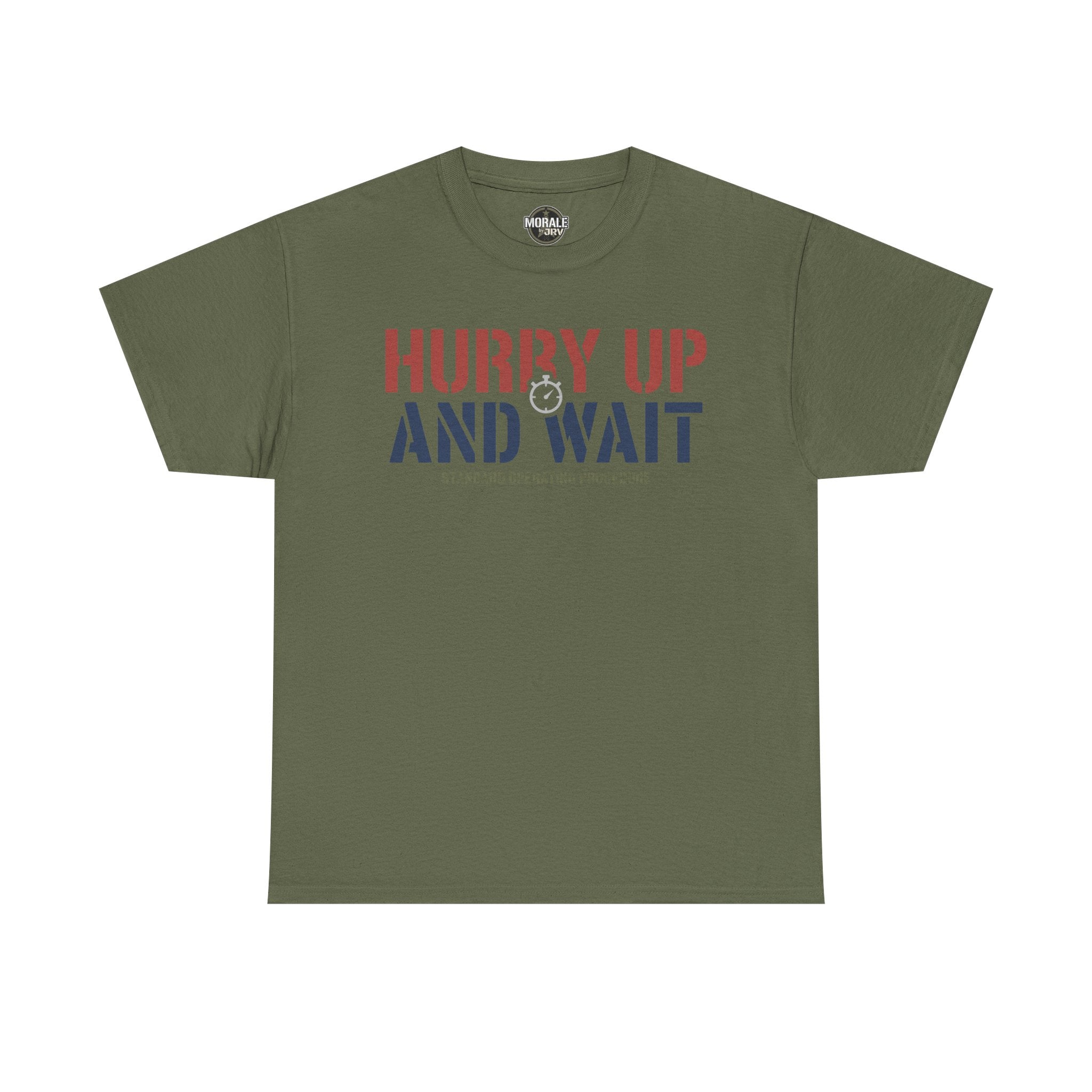 Military green T-shirt with 'HURRY UP AND WAIT' graphic and 'STANDARD OPERATING PROCEDURE' text