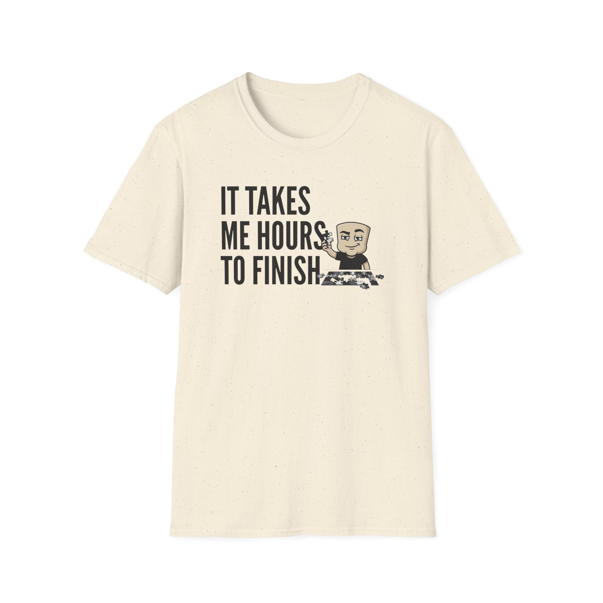 Natural beige T-shirt with "IT TAKES ME HOURS TO FINISH" jigsaw graphic