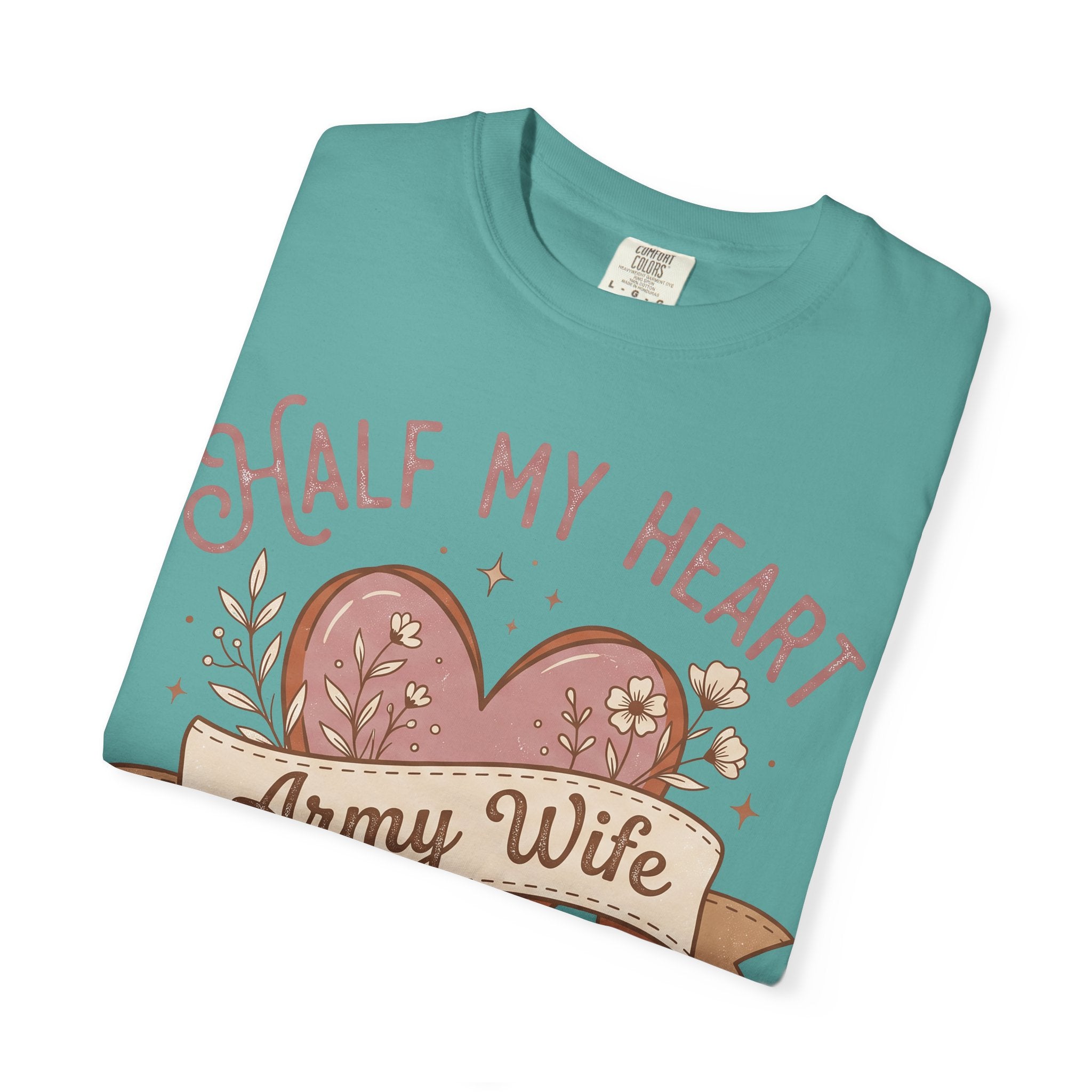 Teal T-shirt with heart graphic and 'HALF MY HEART' 'Army Wife' text