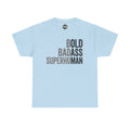 Light blue T-shirt, 'BOLD BADASS SUPERHUMAN' front text graphic