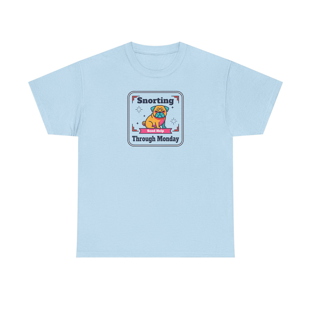 Light blue T-shirt with front pug graphic and 'Snorting Through Monday' text