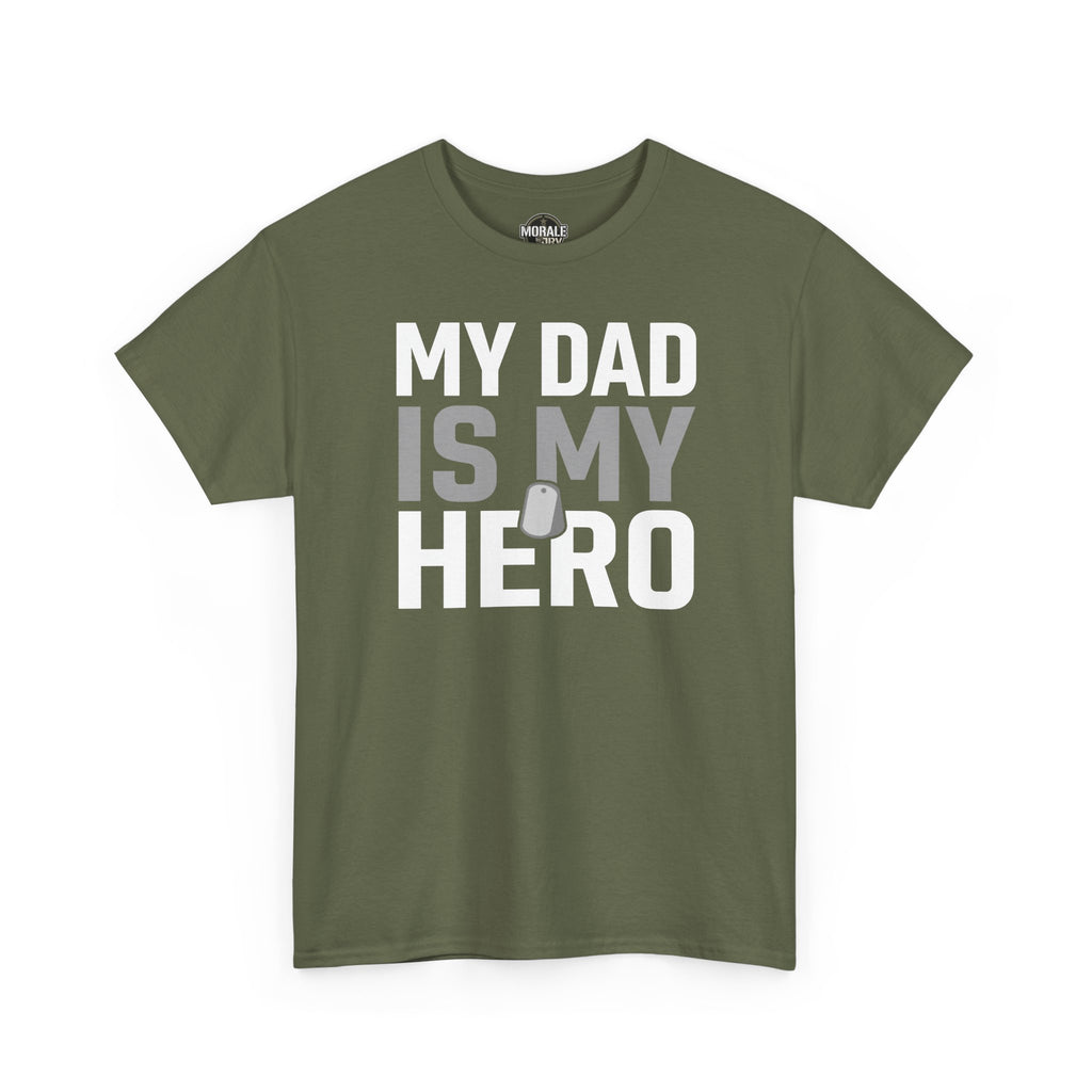Military green T-shirt with “MY DAD IS MY HERO” graphic and dog tag icon