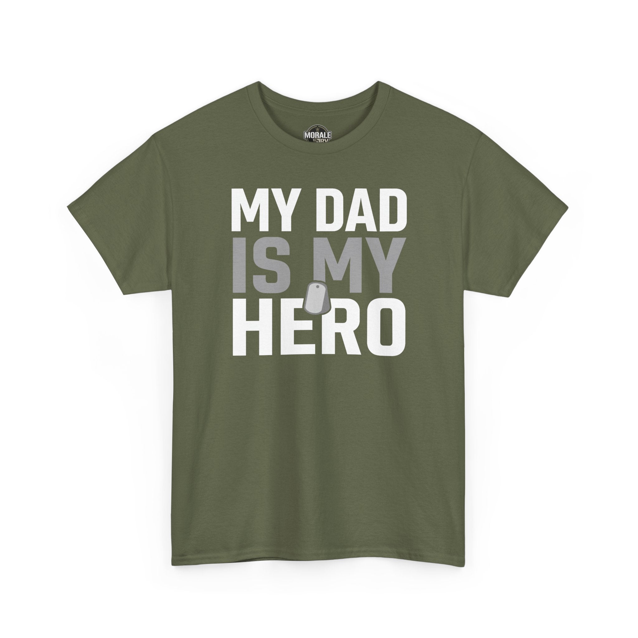 Military green T-shirt with “MY DAD IS MY HERO” graphic and dog tag icon