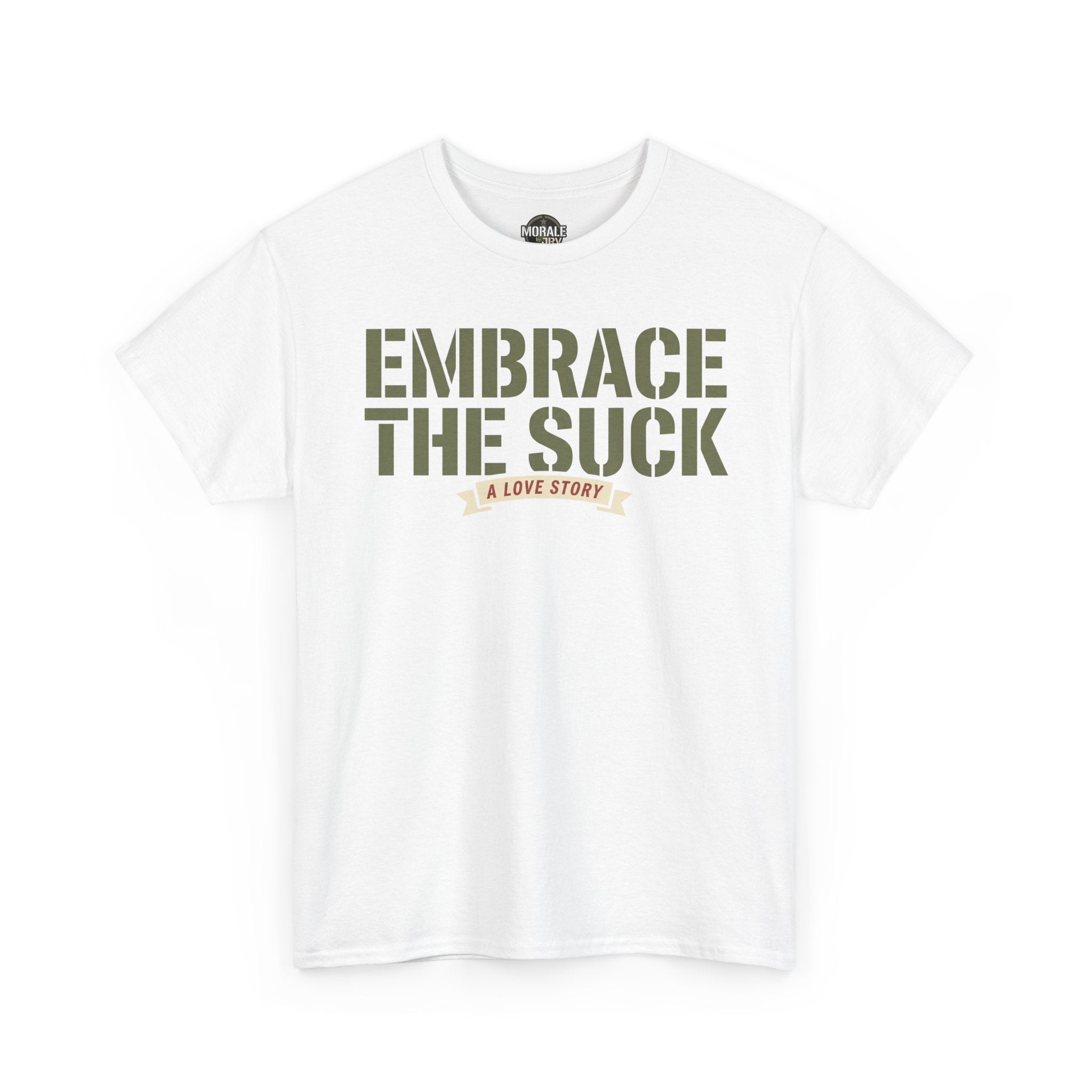 White crewneck T-shirt with “EMBRACE THE SUCK” graphic text on chest