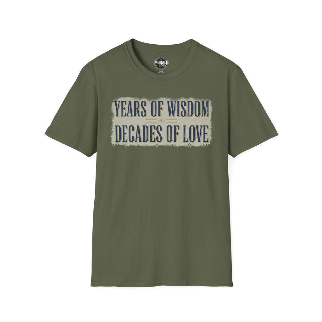 Military green T-shirt with "YEARS OF WISDOM" and "DECADES OF LOVE" front print