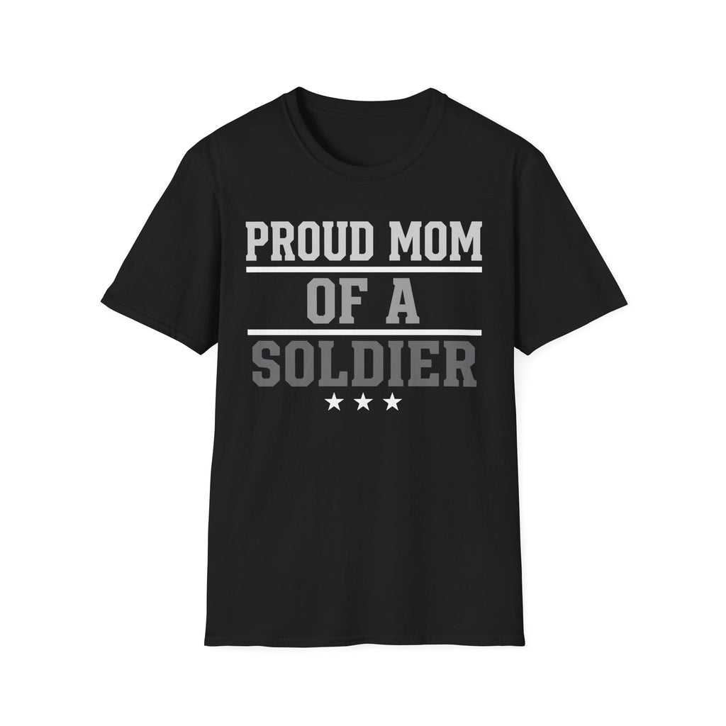 Proud Mom of a Soldier T-Shirt - Military Mom Tee